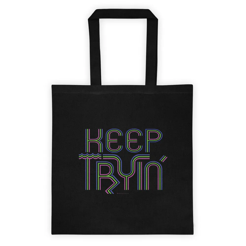 Keep Tryin' Tote Bag