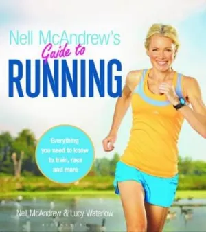 Nell Mcandrews: Nell McAndrew's Guide to Running [2015] paperback